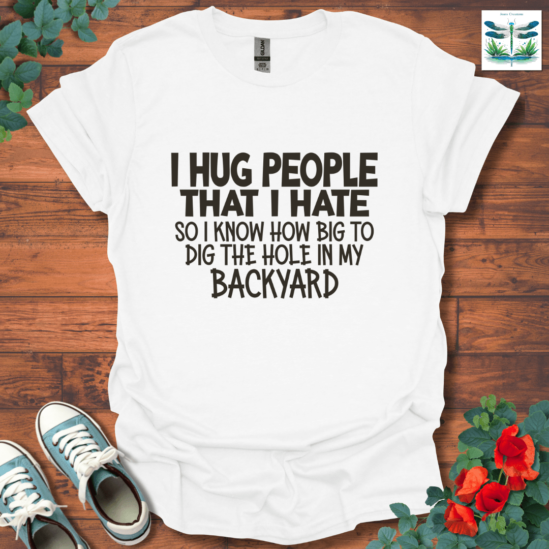 I Hug People T-Shirt