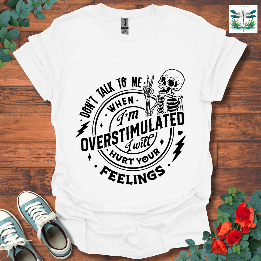 Don't Talk to Me T-Shirt