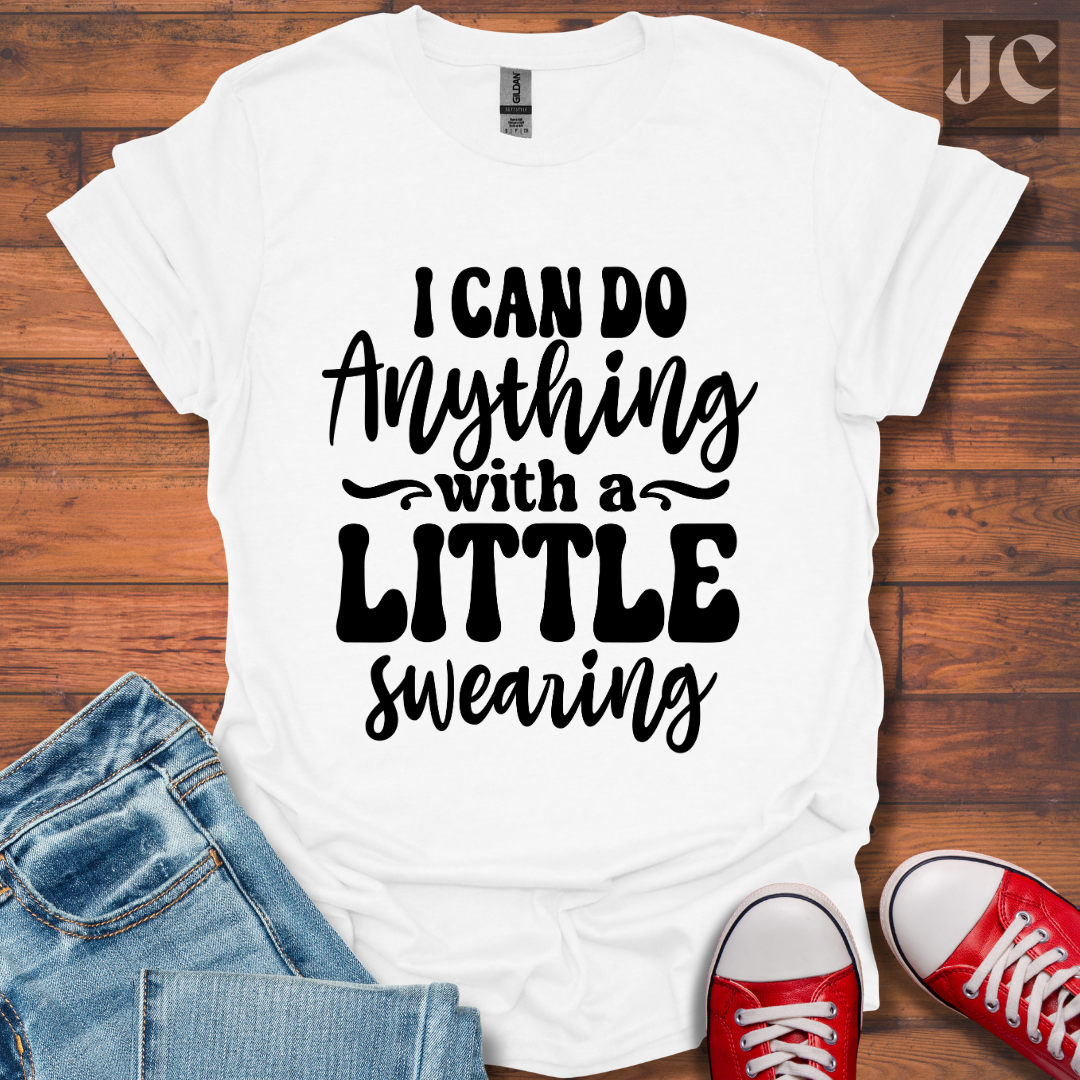 I Can Do Anything T-Shirt