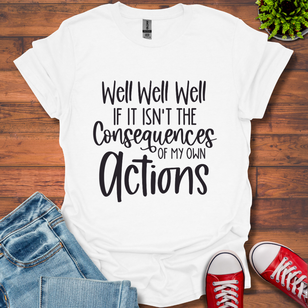 Well Well Well T-Shirt