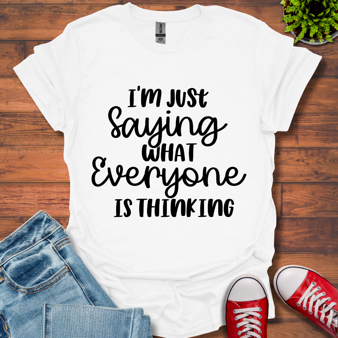 Everyone was Thinking T-Shirt