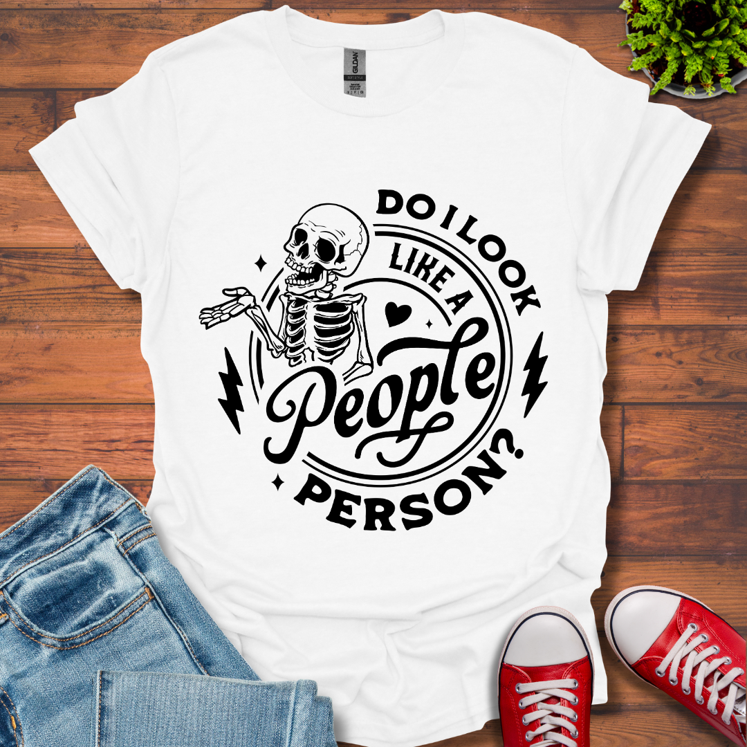 Do I Look Like T-Shirt