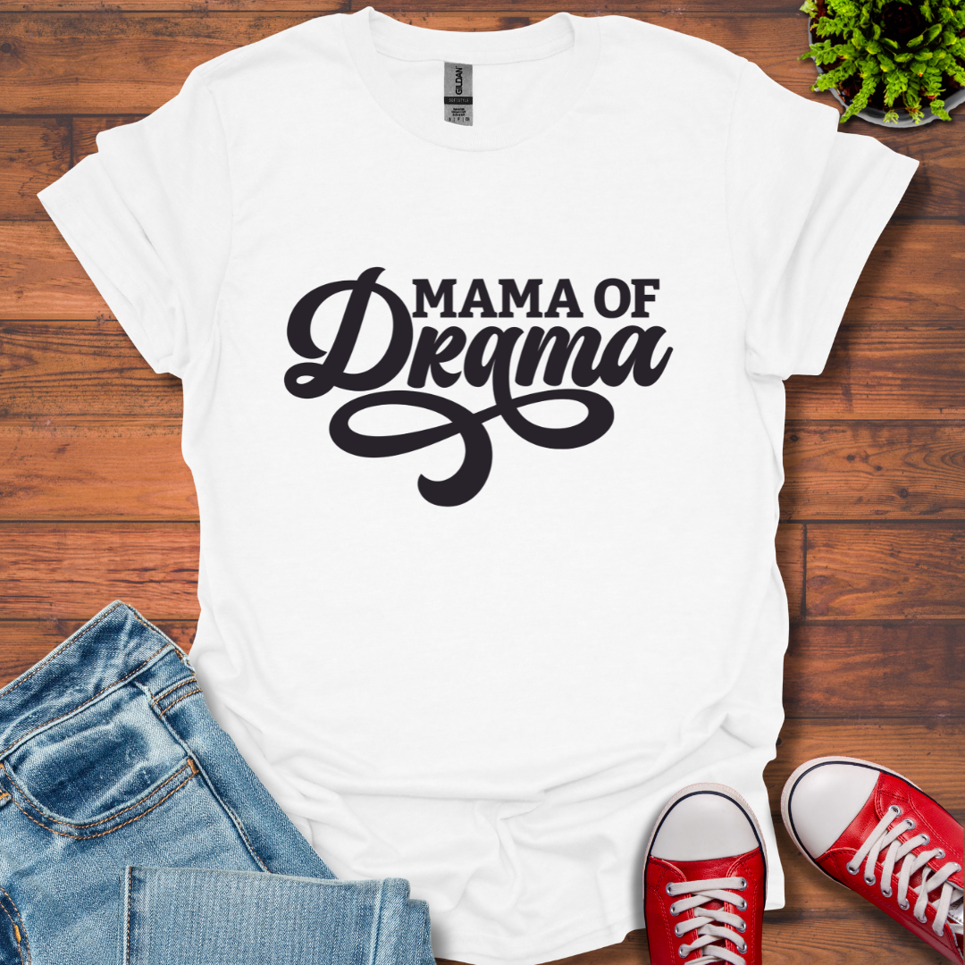 Mama of Drama T-Shirt