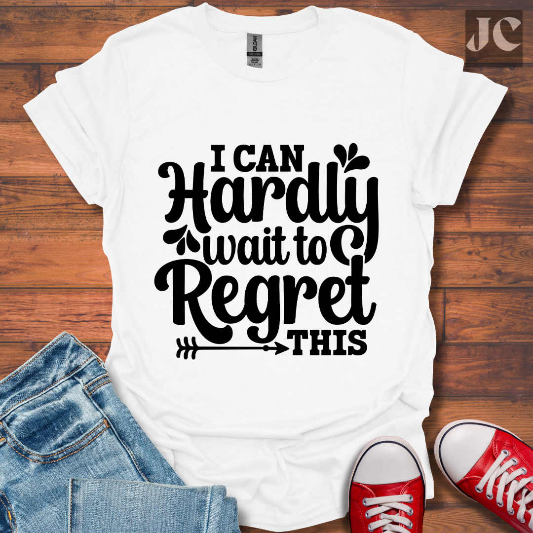 I Can Hardly Wait T-Shirt