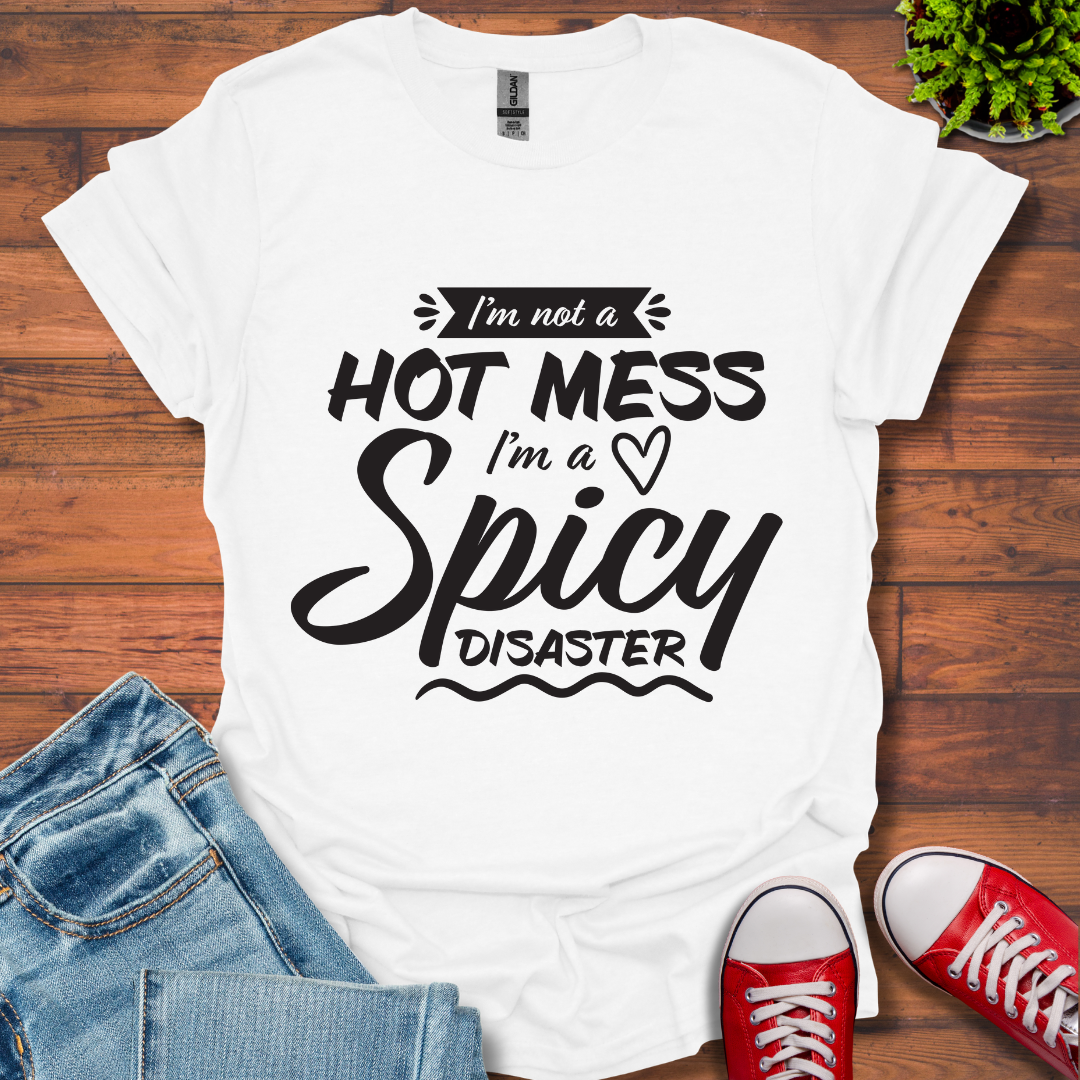 Not a Hot Mess T-Shirt
