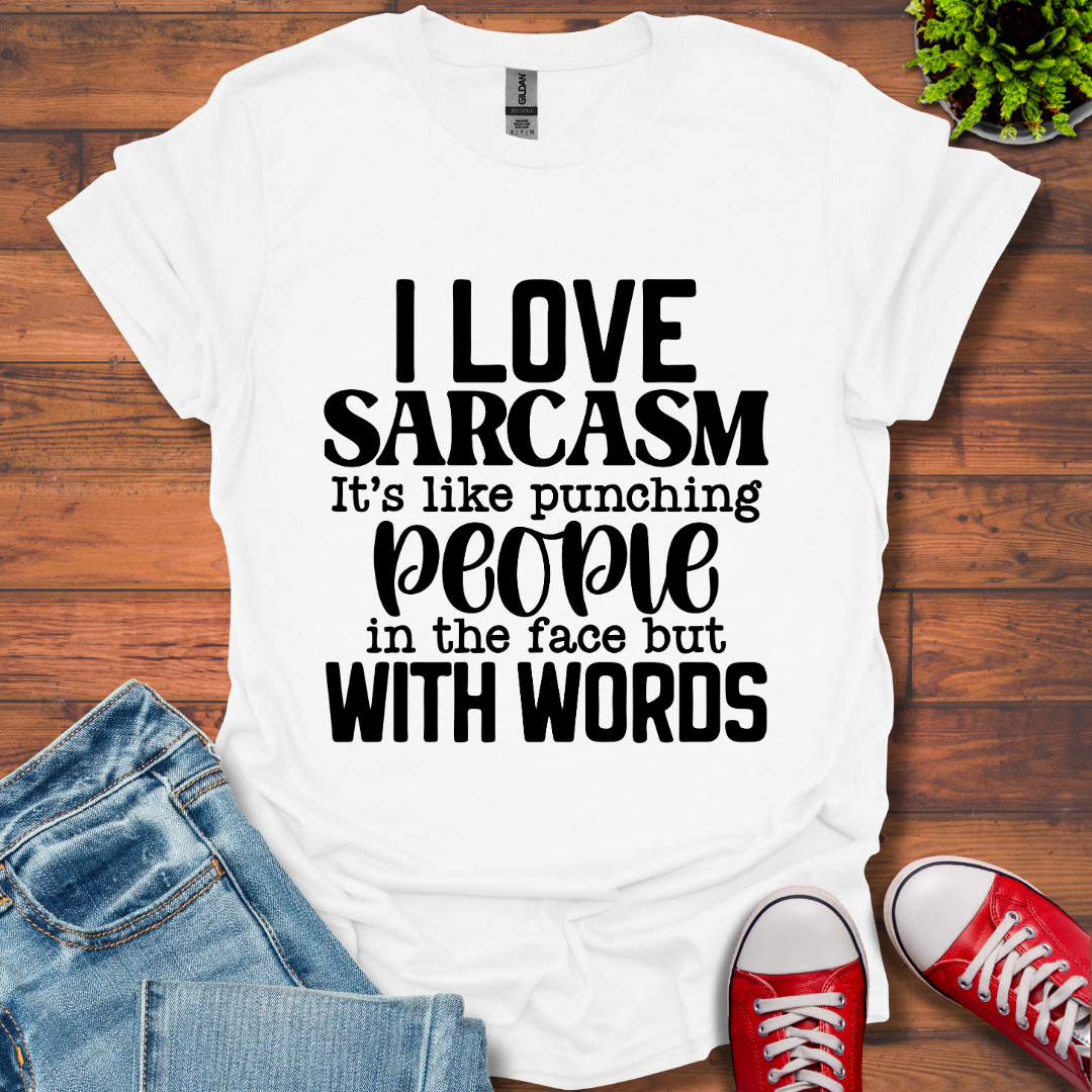I Love Sarcasm T-Shirt