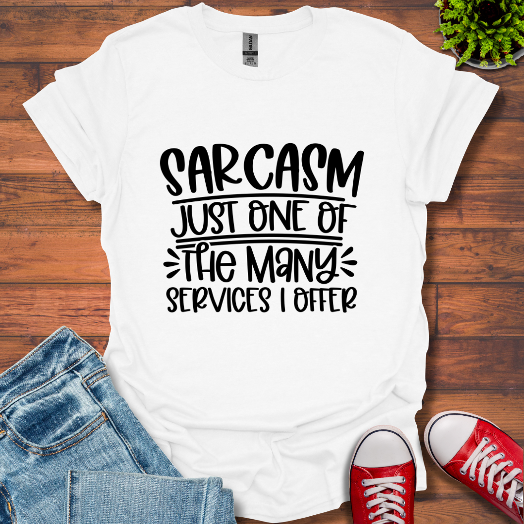 Sarcasm Services T-Shirt