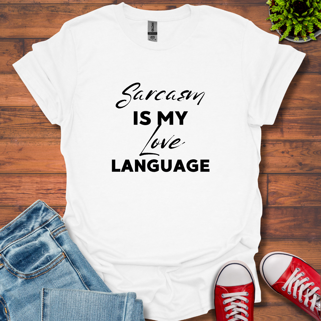 Sarcasm is My Love T-Shirt