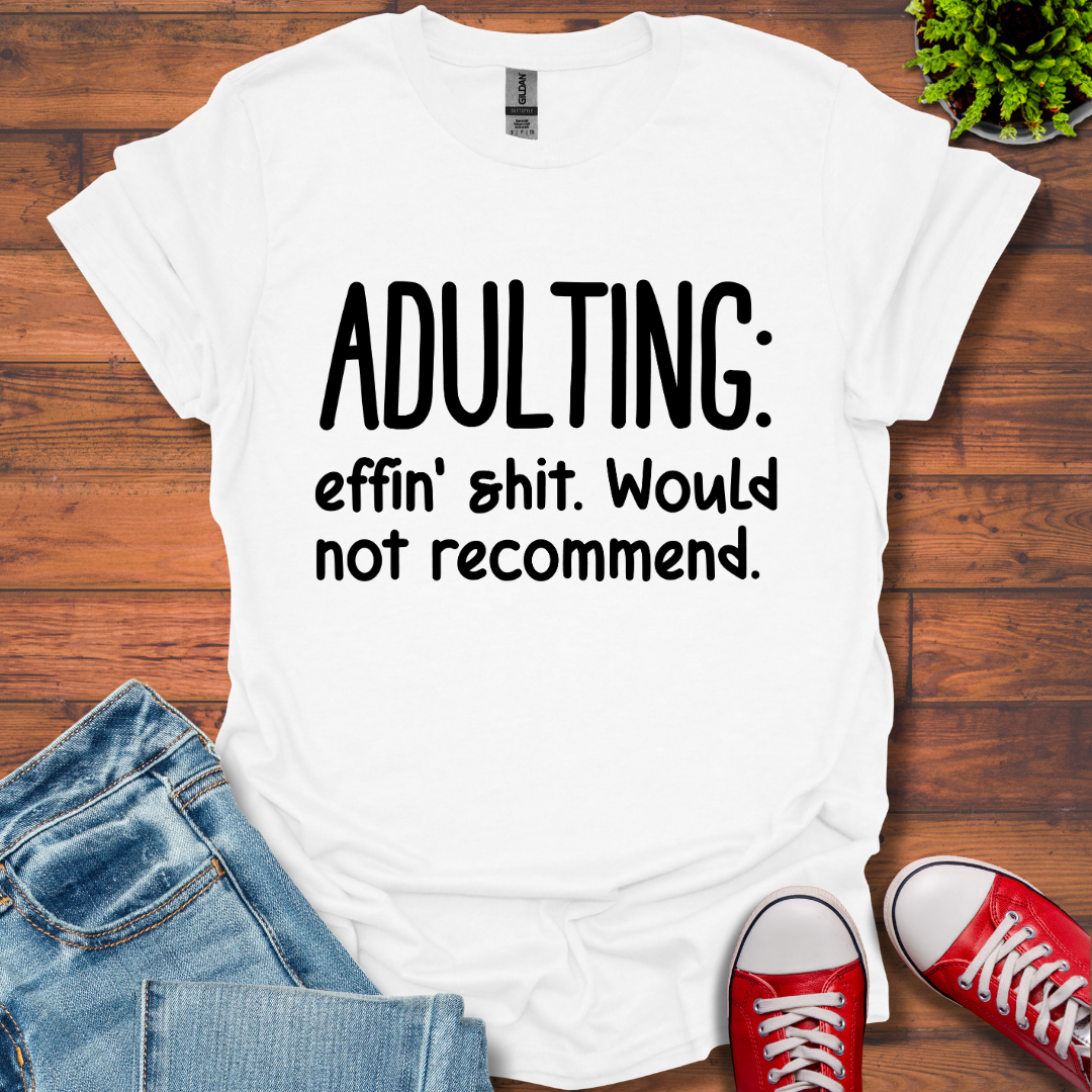 Adulting T-Shirt
