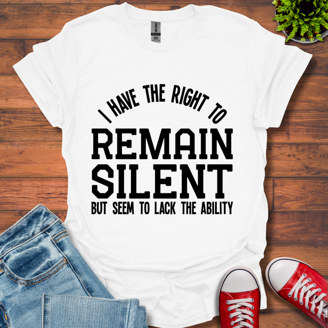 Right to Remain Silent T-Shirt