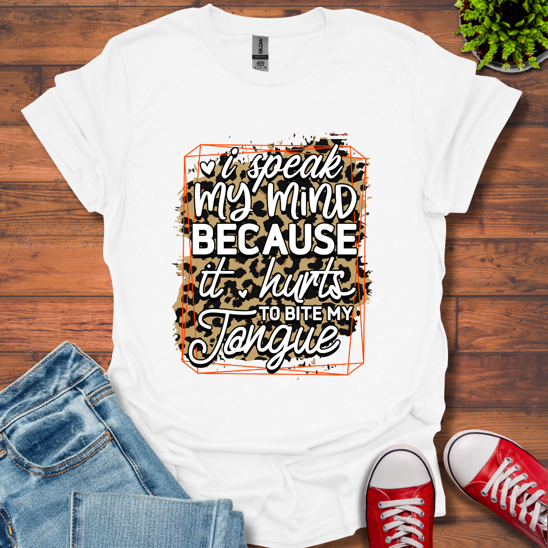I'll Speak My Mind T-Shirt