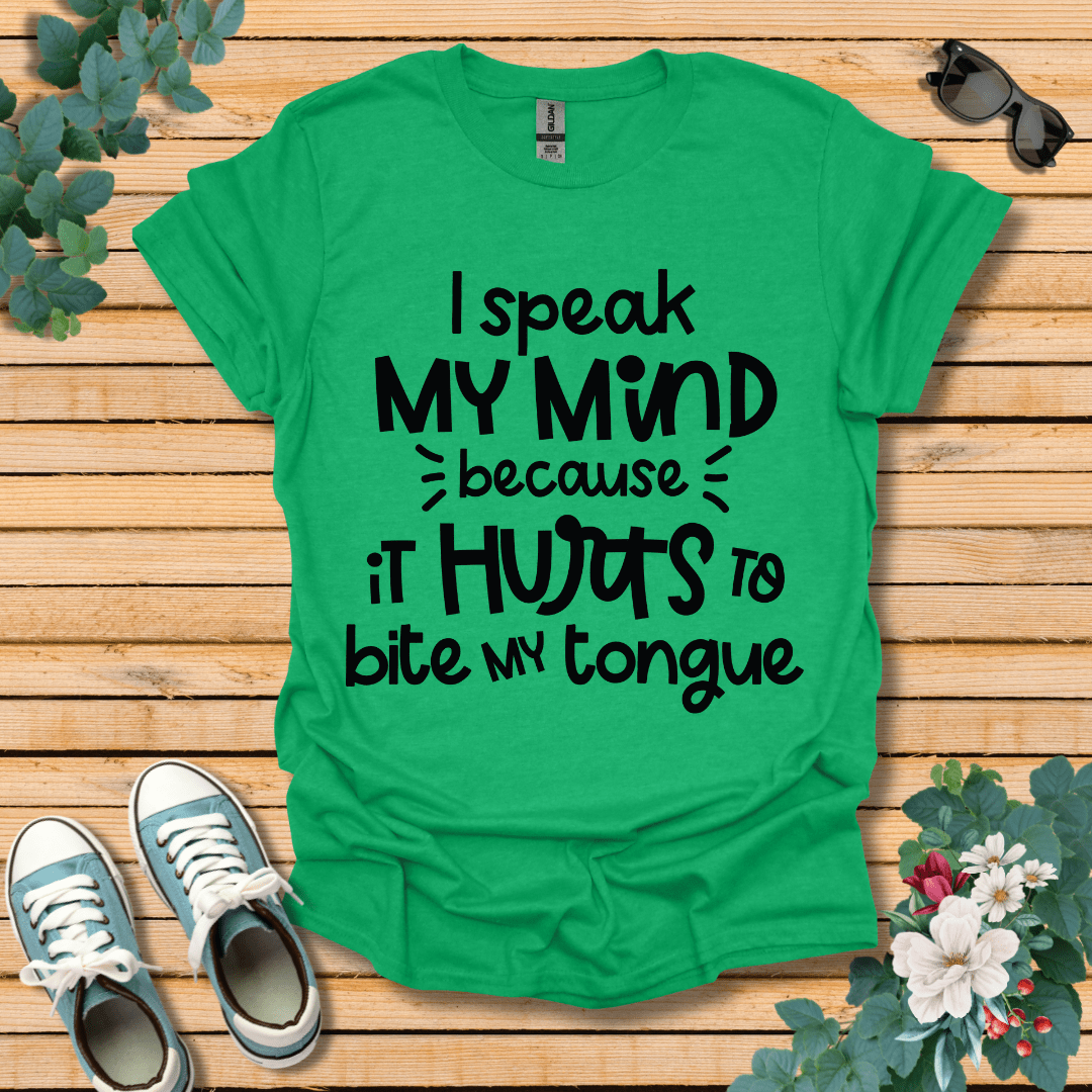 I Speak My Mind T-Shirt