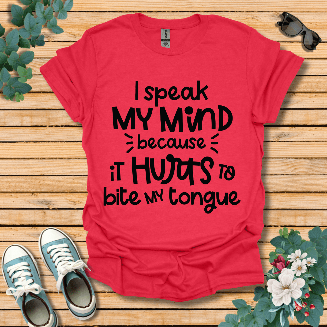 I Speak My Mind T-Shirt