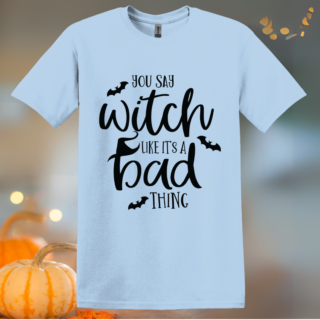You Say Witch T-Shirt