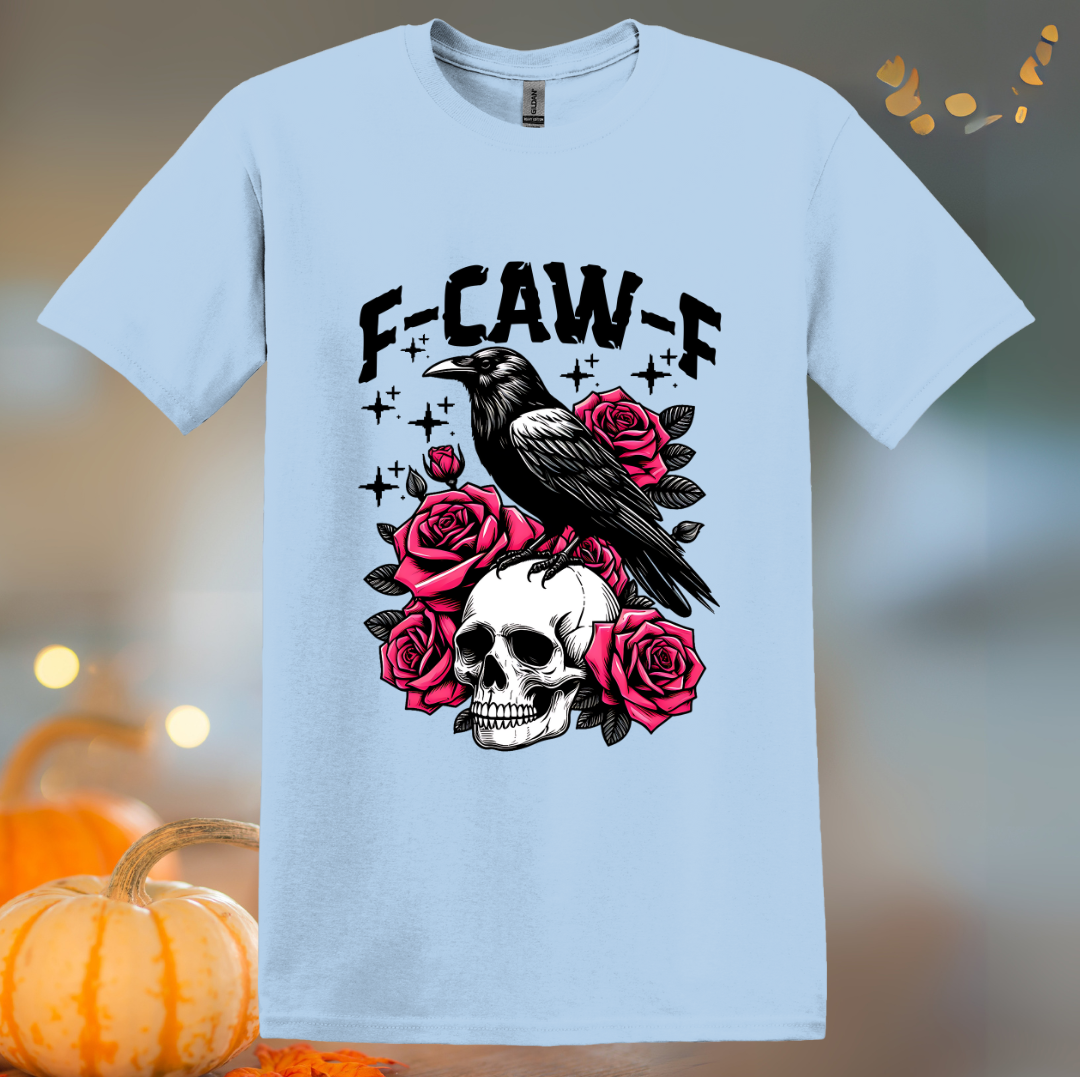 F-Caw-F roses Halloween T-Shirt