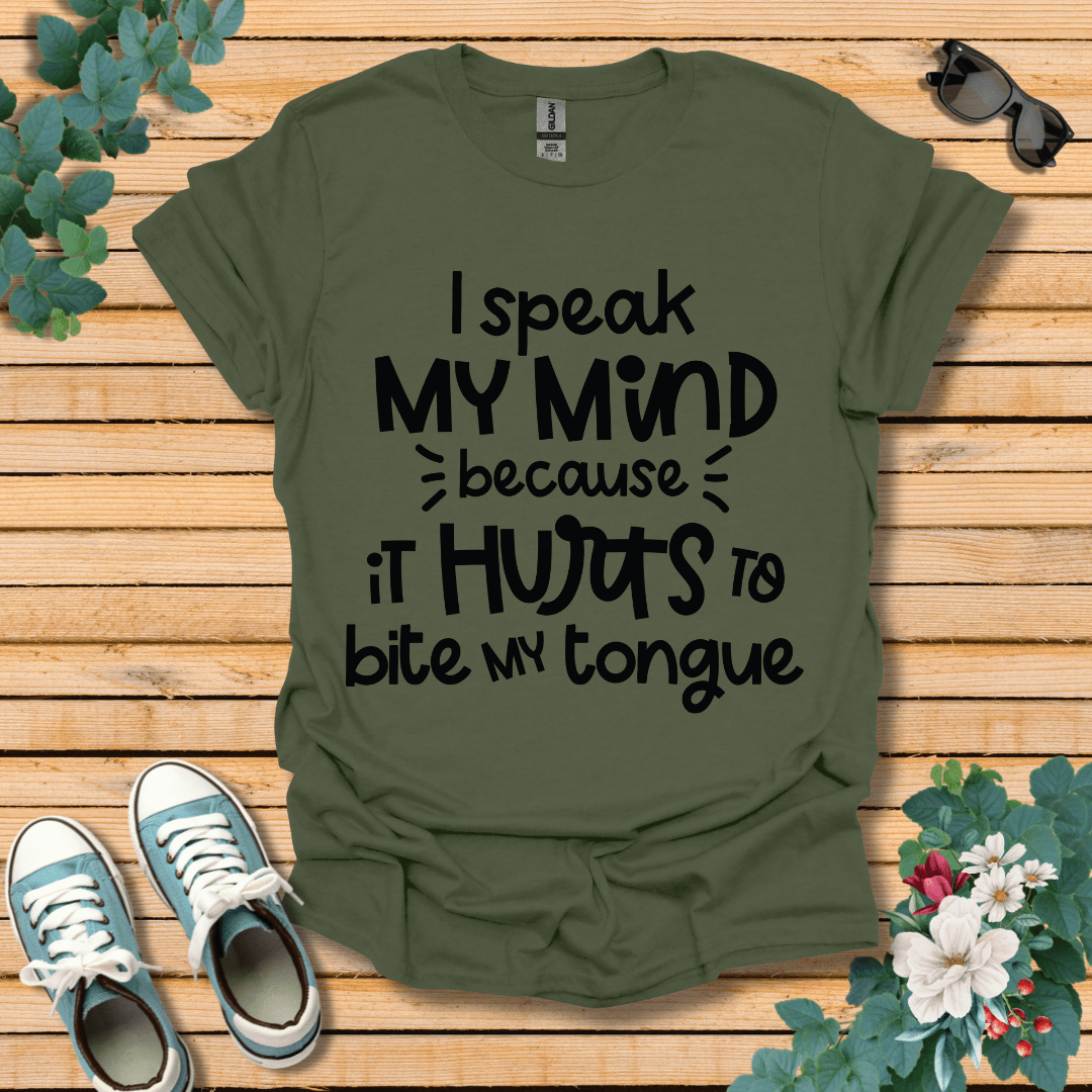 I Speak My Mind T-Shirt