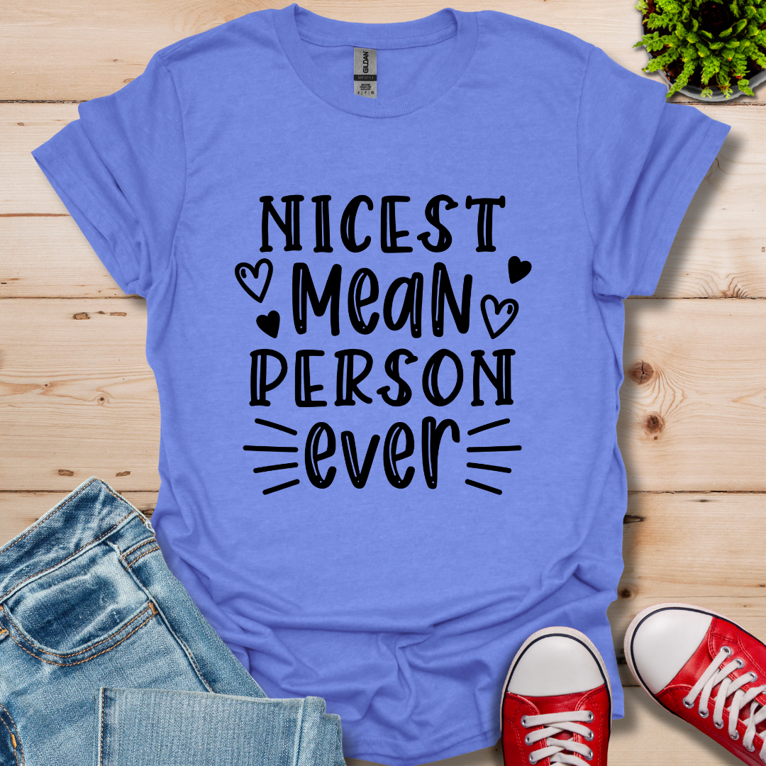 Nicest Mean Person Ever T-Shirt