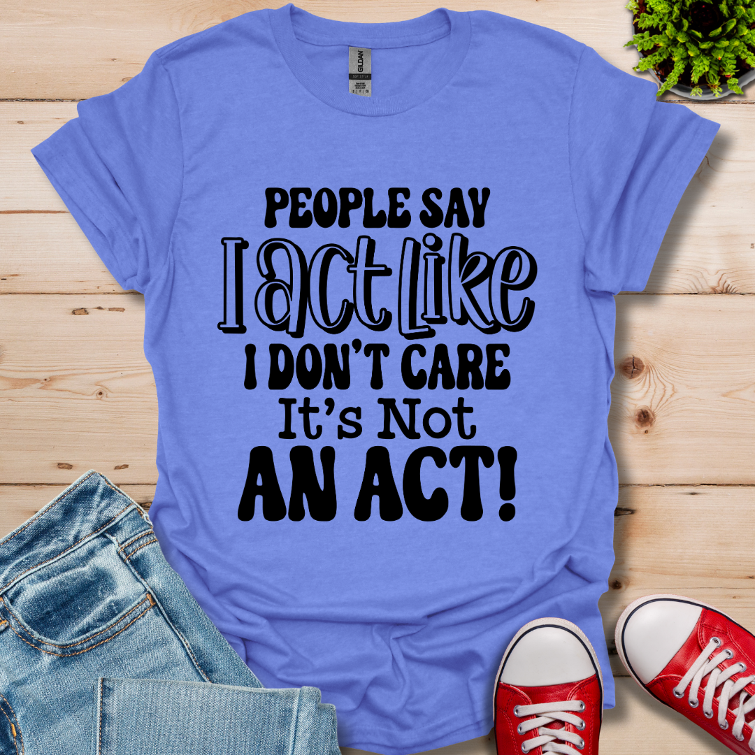 People Say T-Shirt