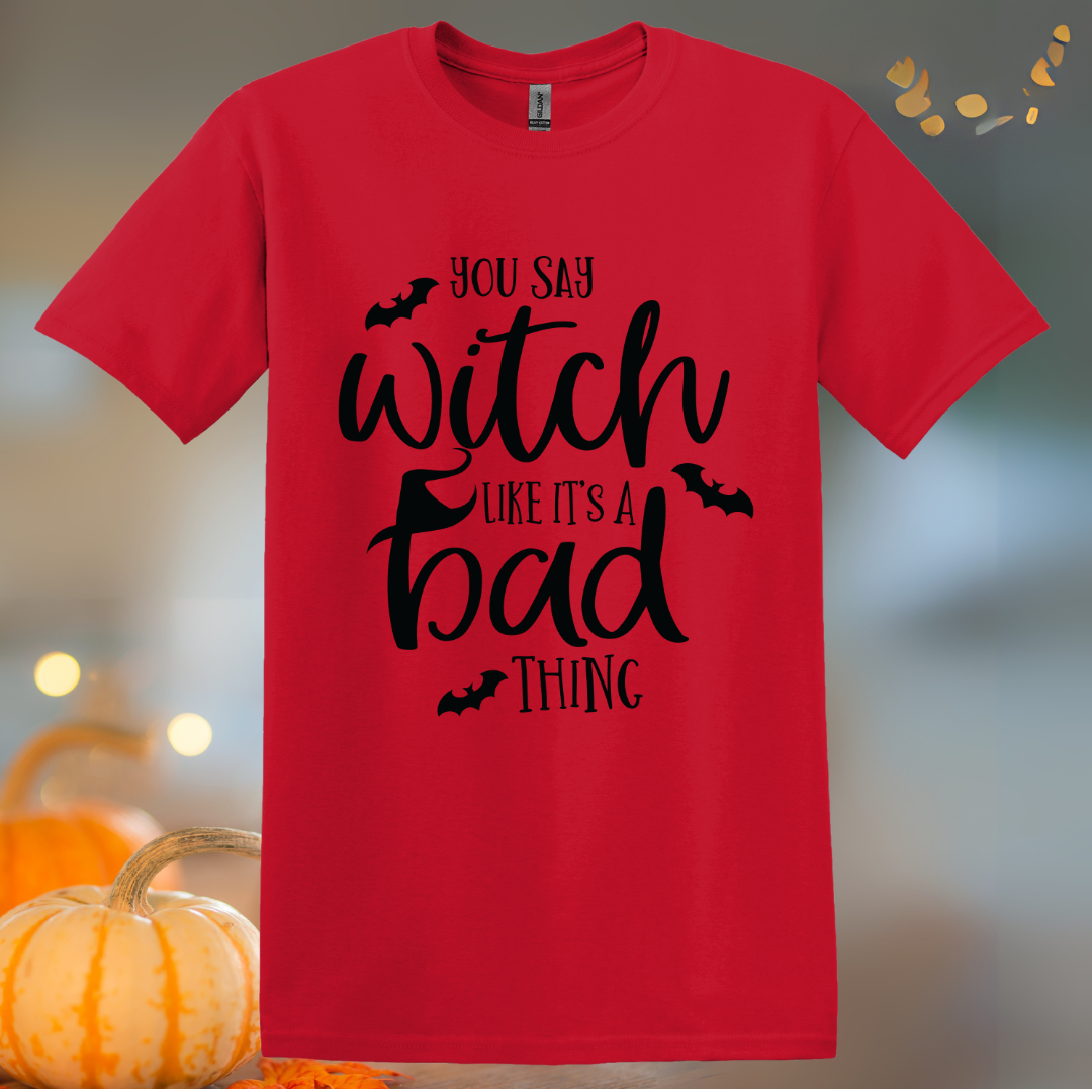 You Say Witch T-Shirt