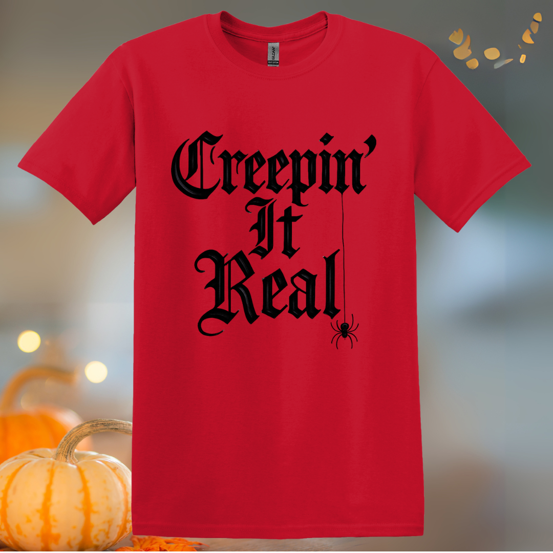 Creepin' It Real... Halloween T-Shirt