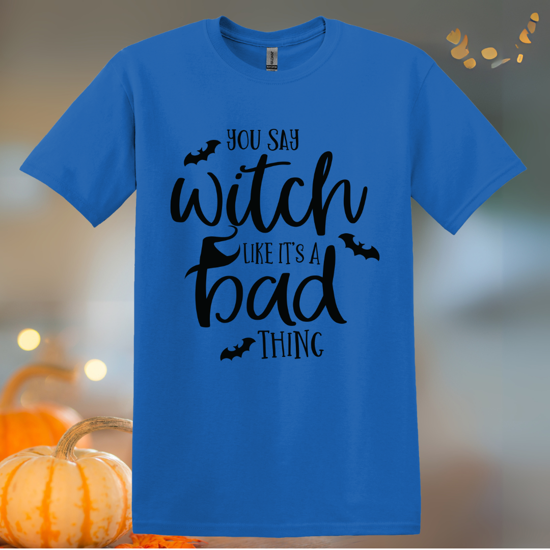 You Say Witch T-Shirt