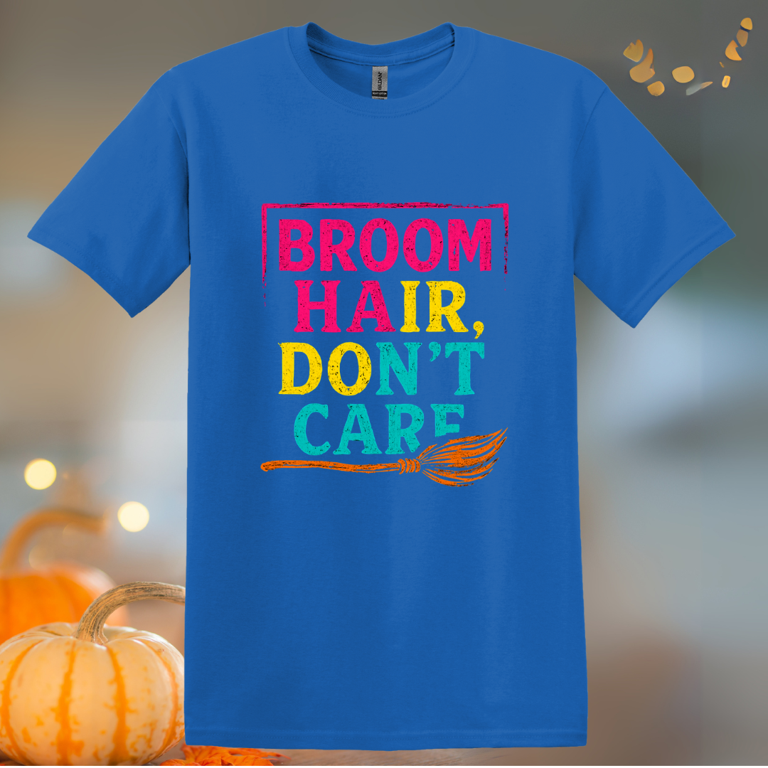 Broom Hair, Don't Care... Halloween T-Shirt