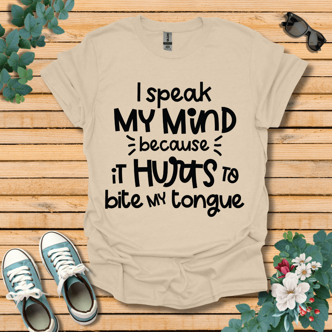 I Speak My Mind T-Shirt