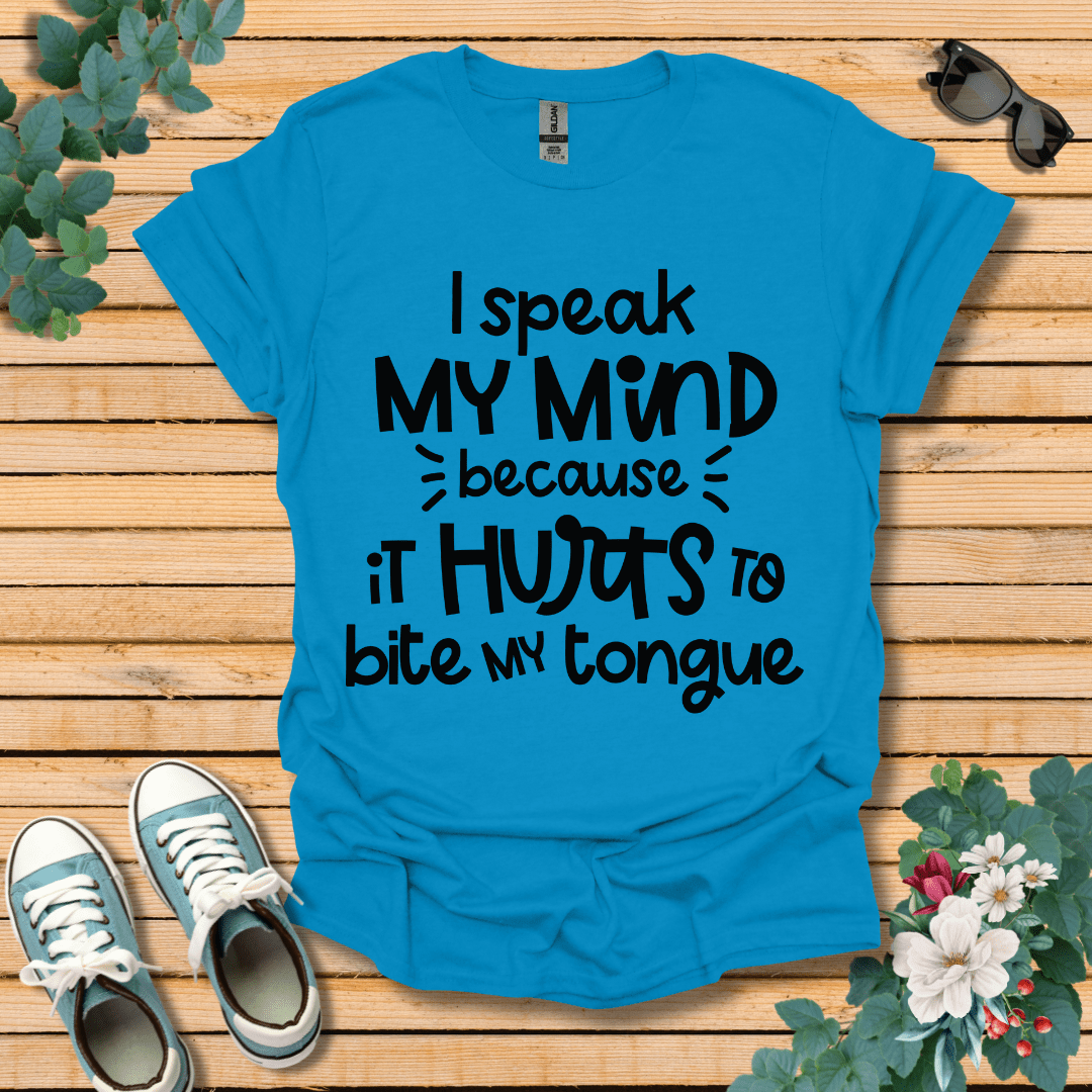 I Speak My Mind T-Shirt