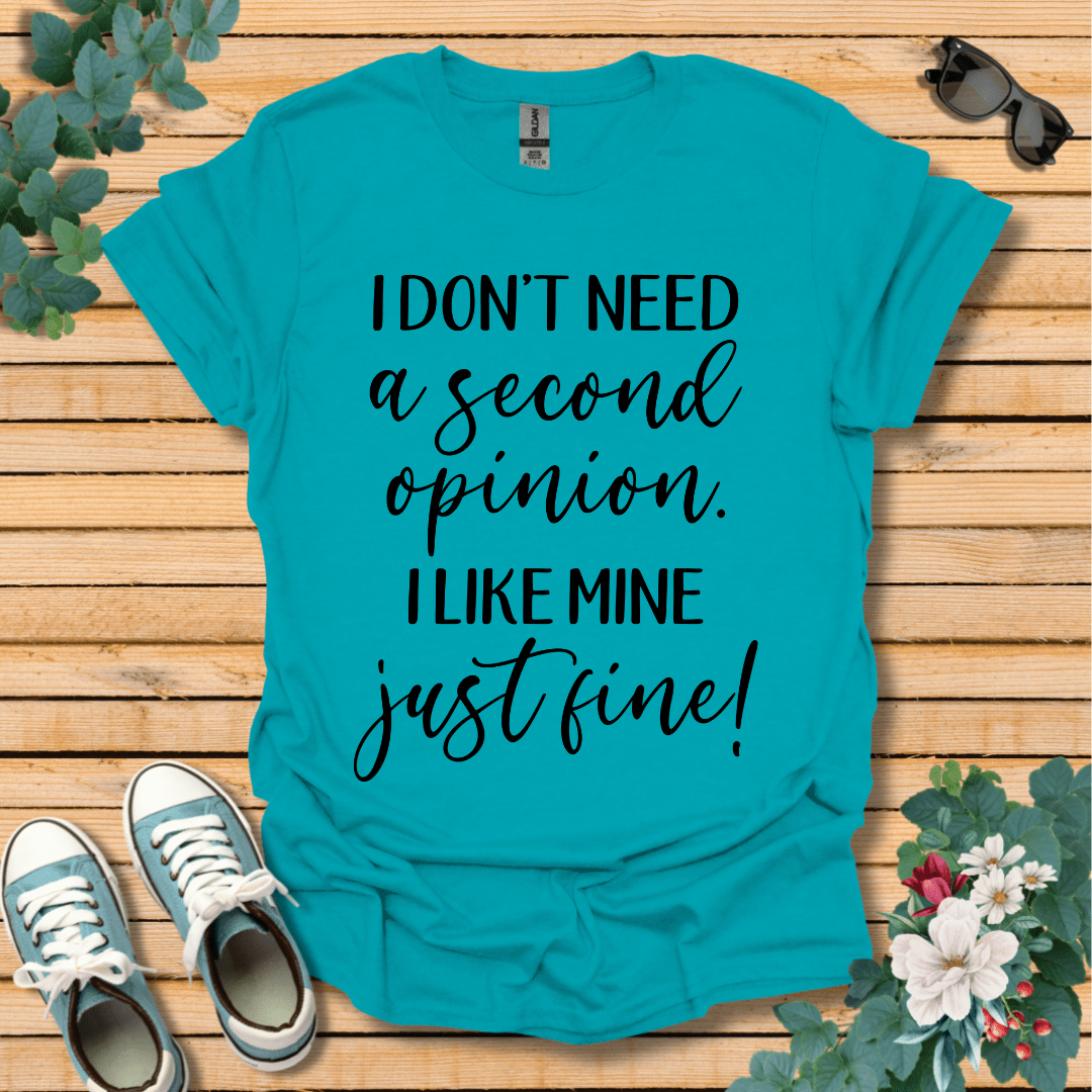 I Don't Need T-Shirt