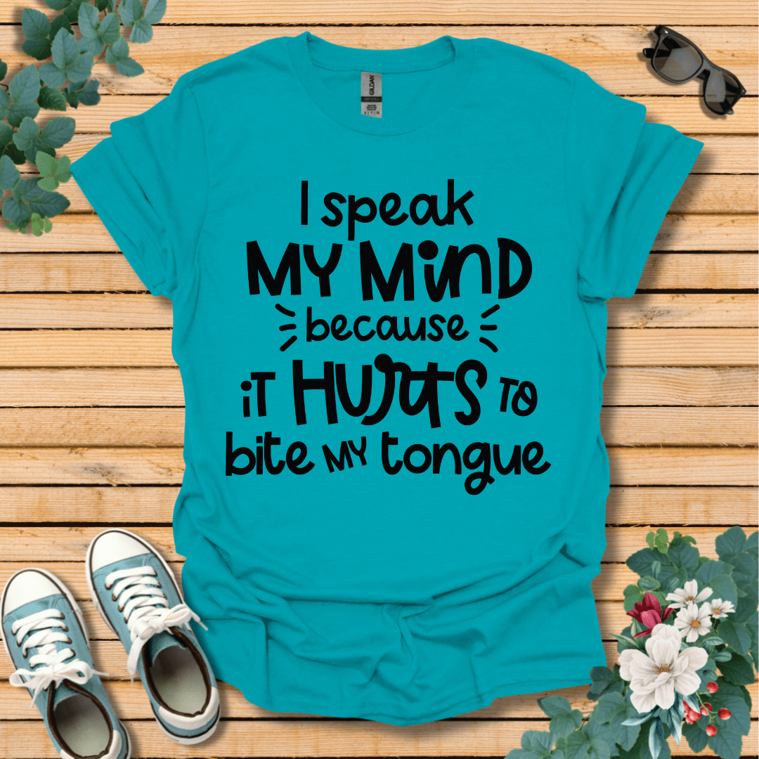 I Speak My Mind T-Shirt