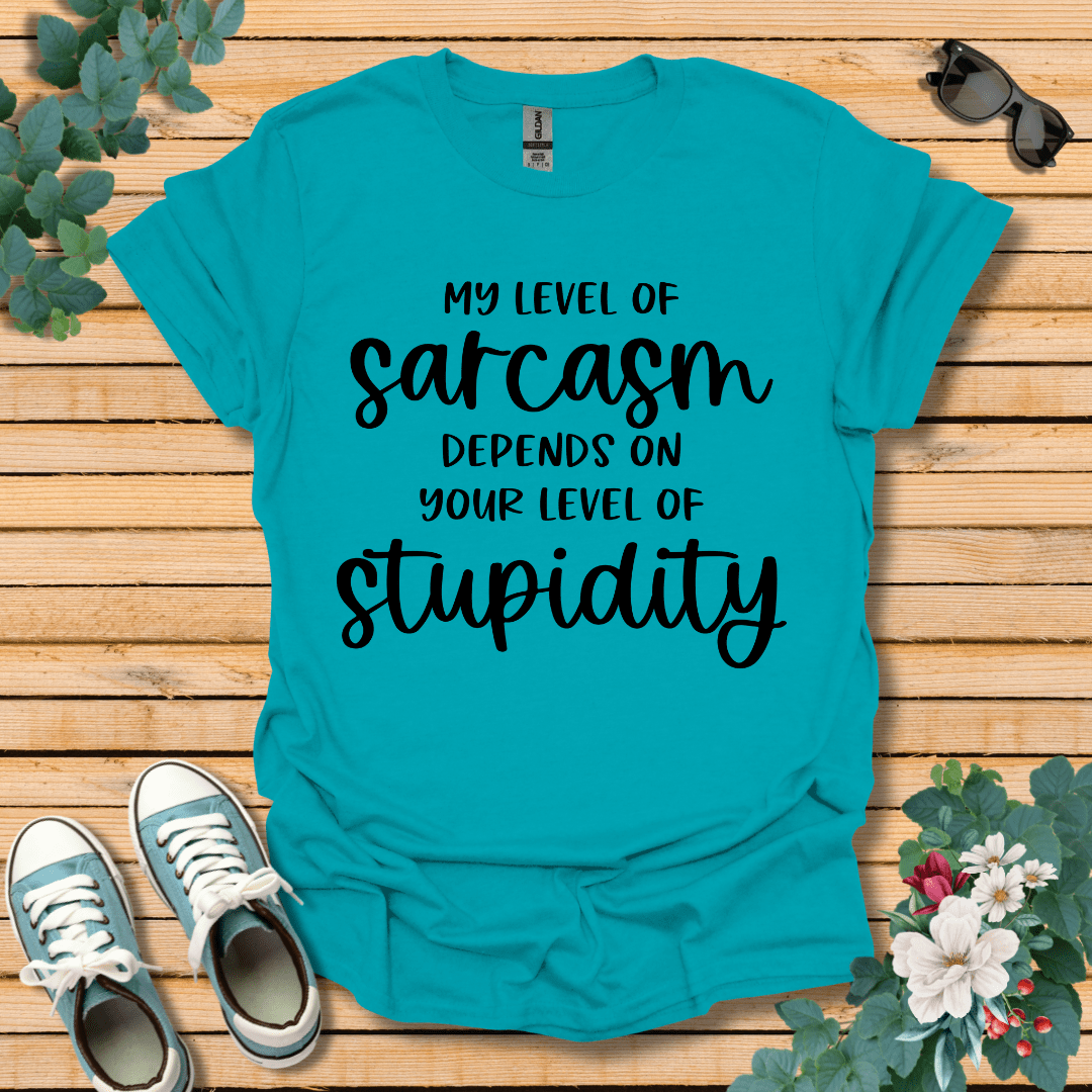 My Level of Sarcasm T-Shirt