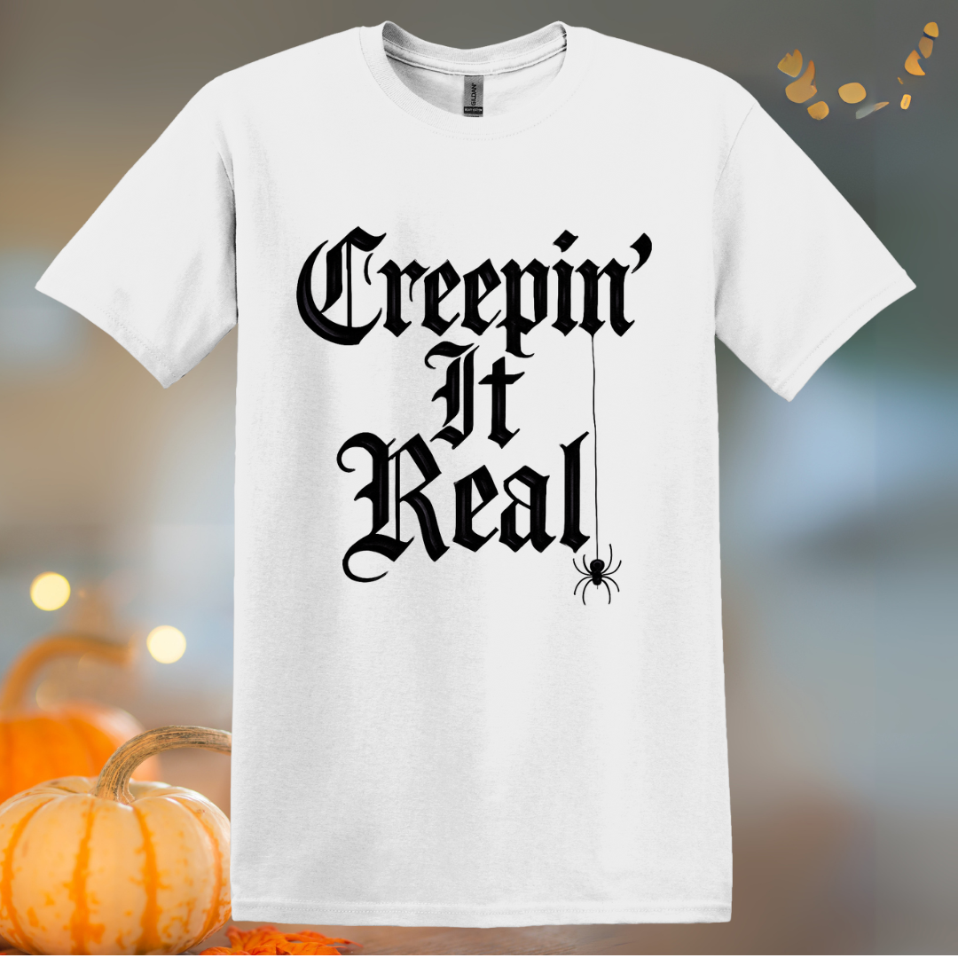 Creepin' It Real... Halloween T-Shirt