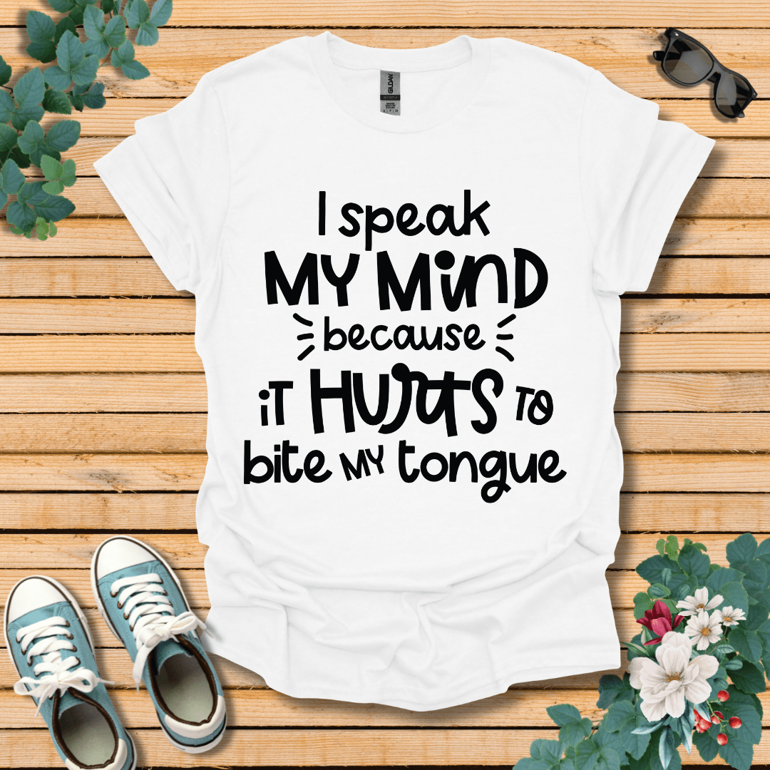 I Speak My Mind T-Shirt