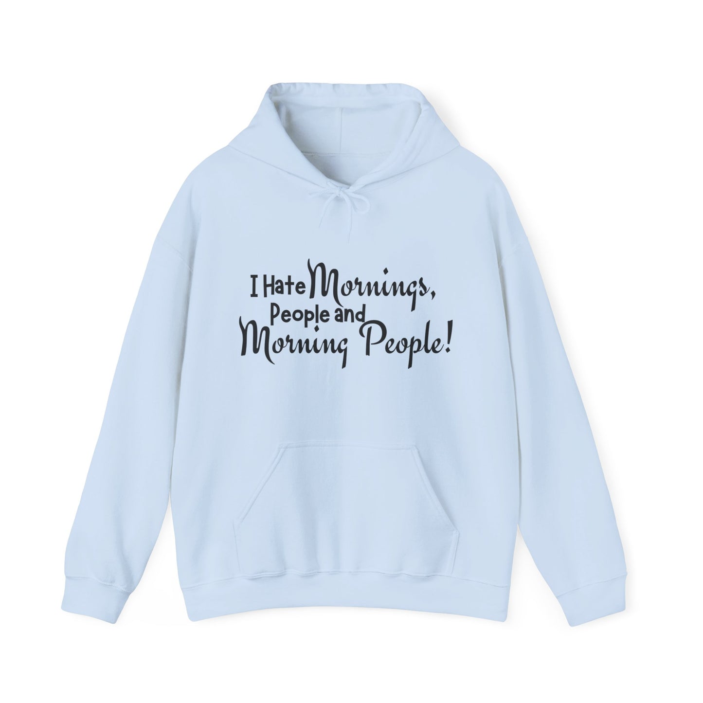 I Hate Mornings Hoodie