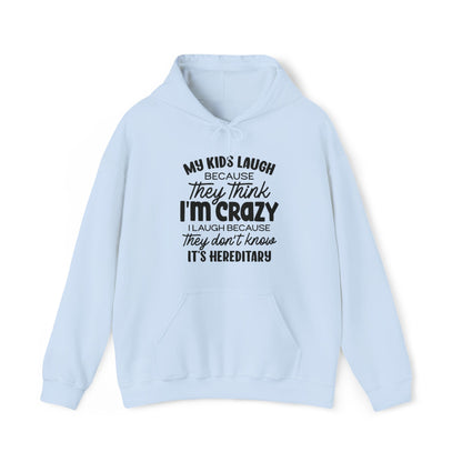 My Kids Laugh Hoodie