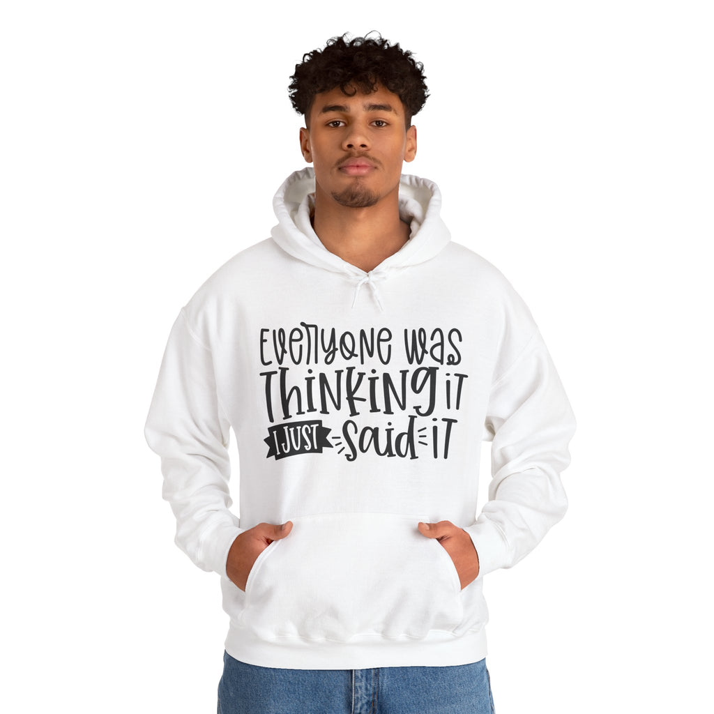 Everyone was Thinking It Hoodie
