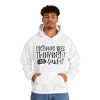 Everyone was Thinking It Hoodie