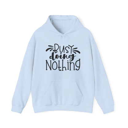 Busy Doing Nothing Hoodie