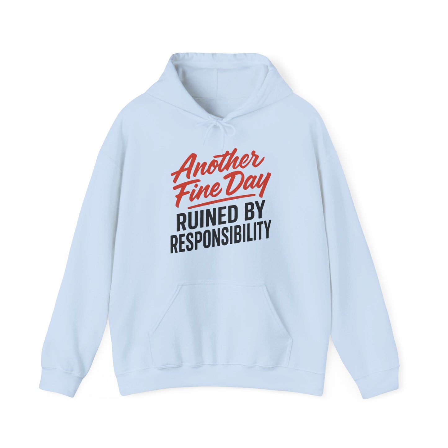 Another Fine Day Hoodie