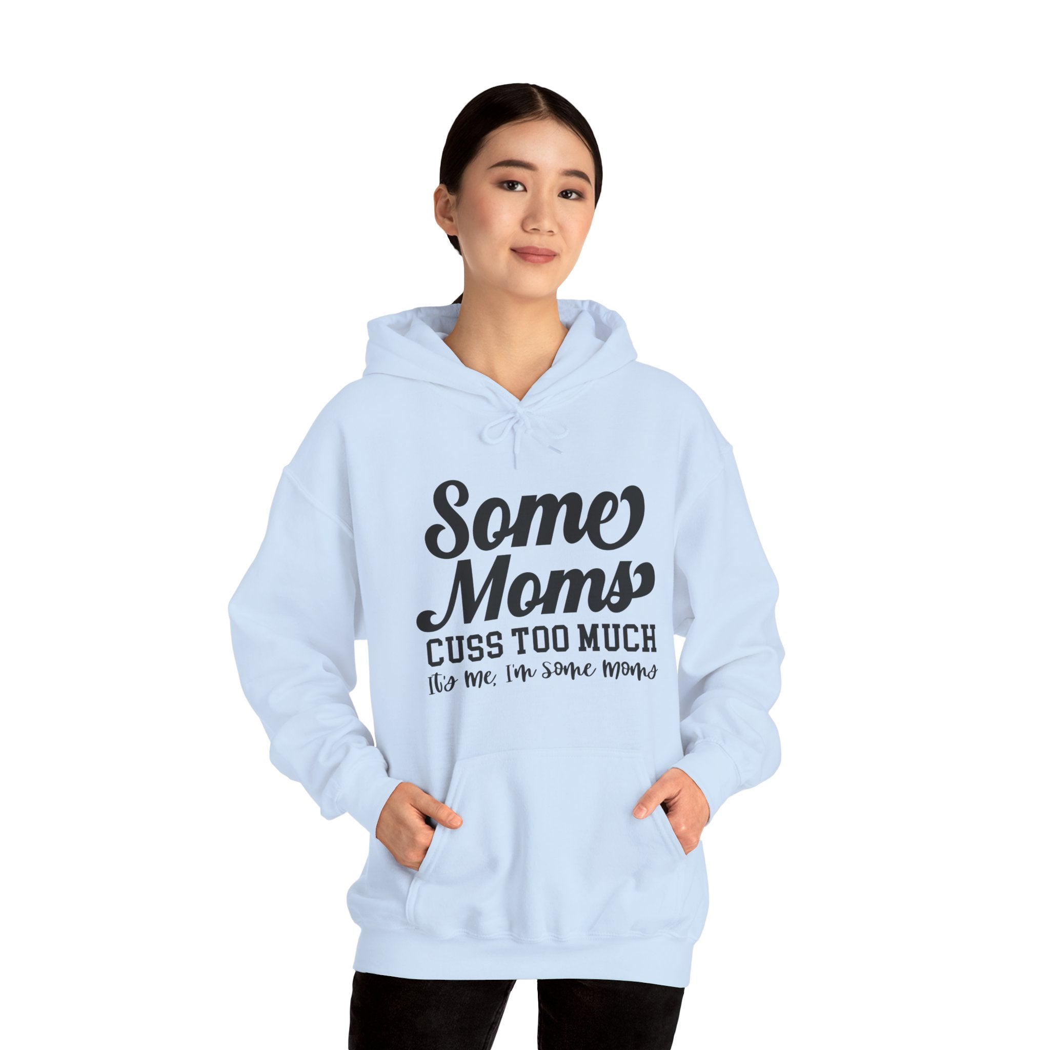 Some Moms Hoodie