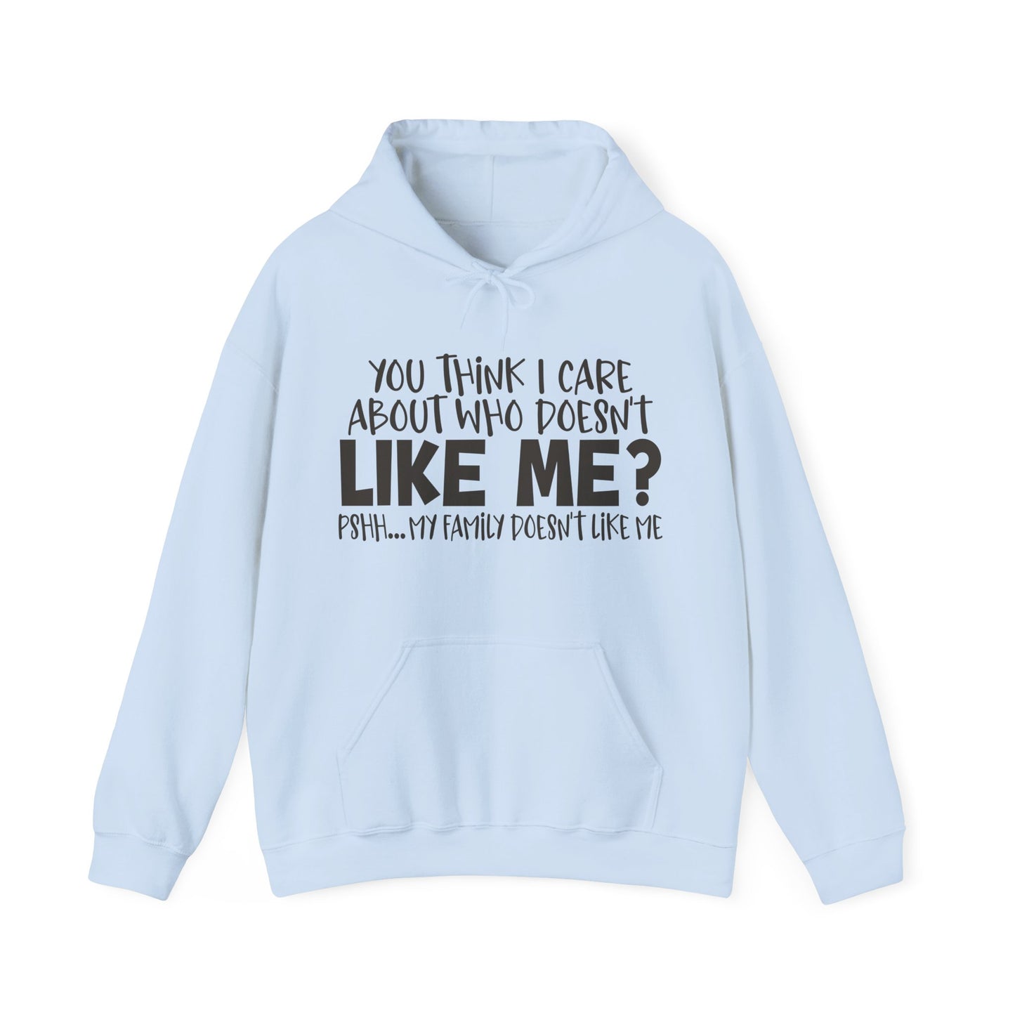 You Think I Care Hoodie
