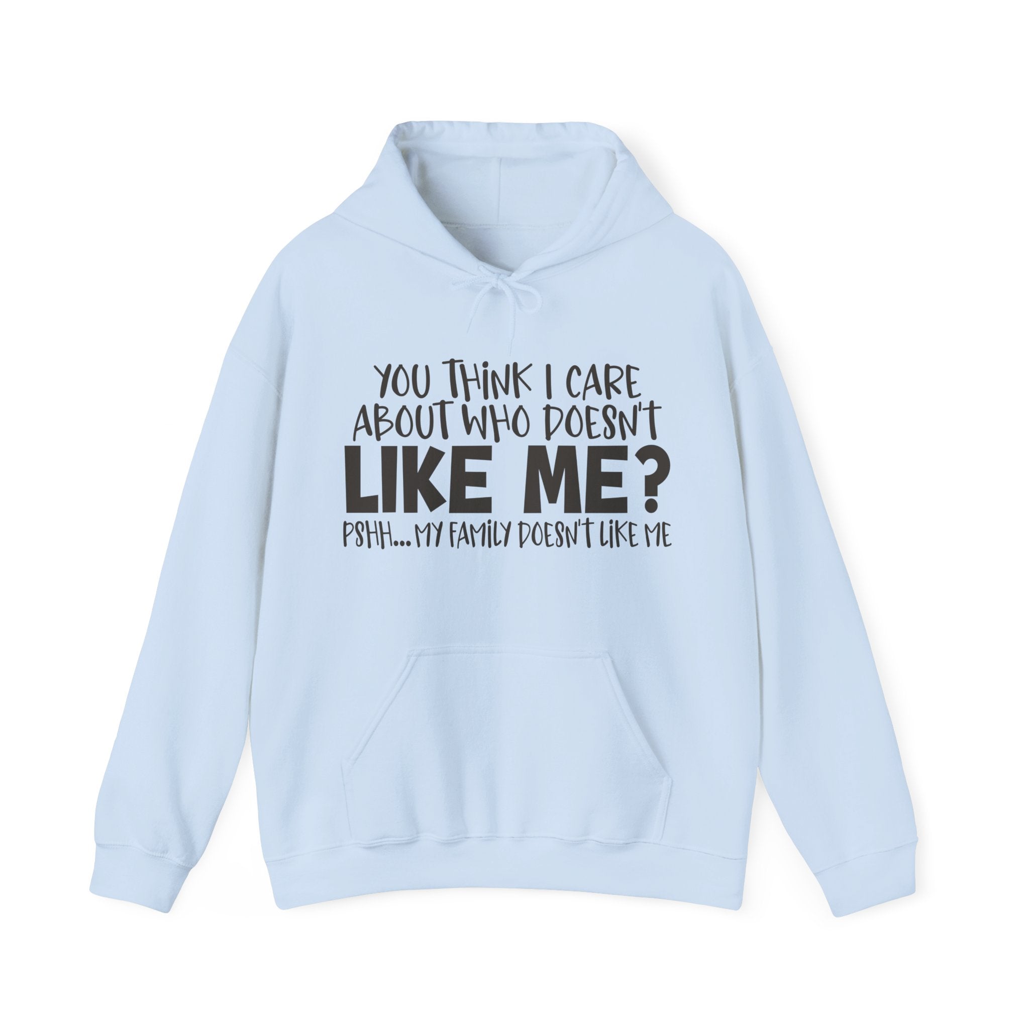 You Think I Care Hoodie