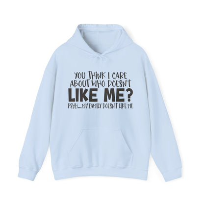 You Think I Care Hoodie