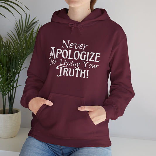 Never Apologize Hoodie