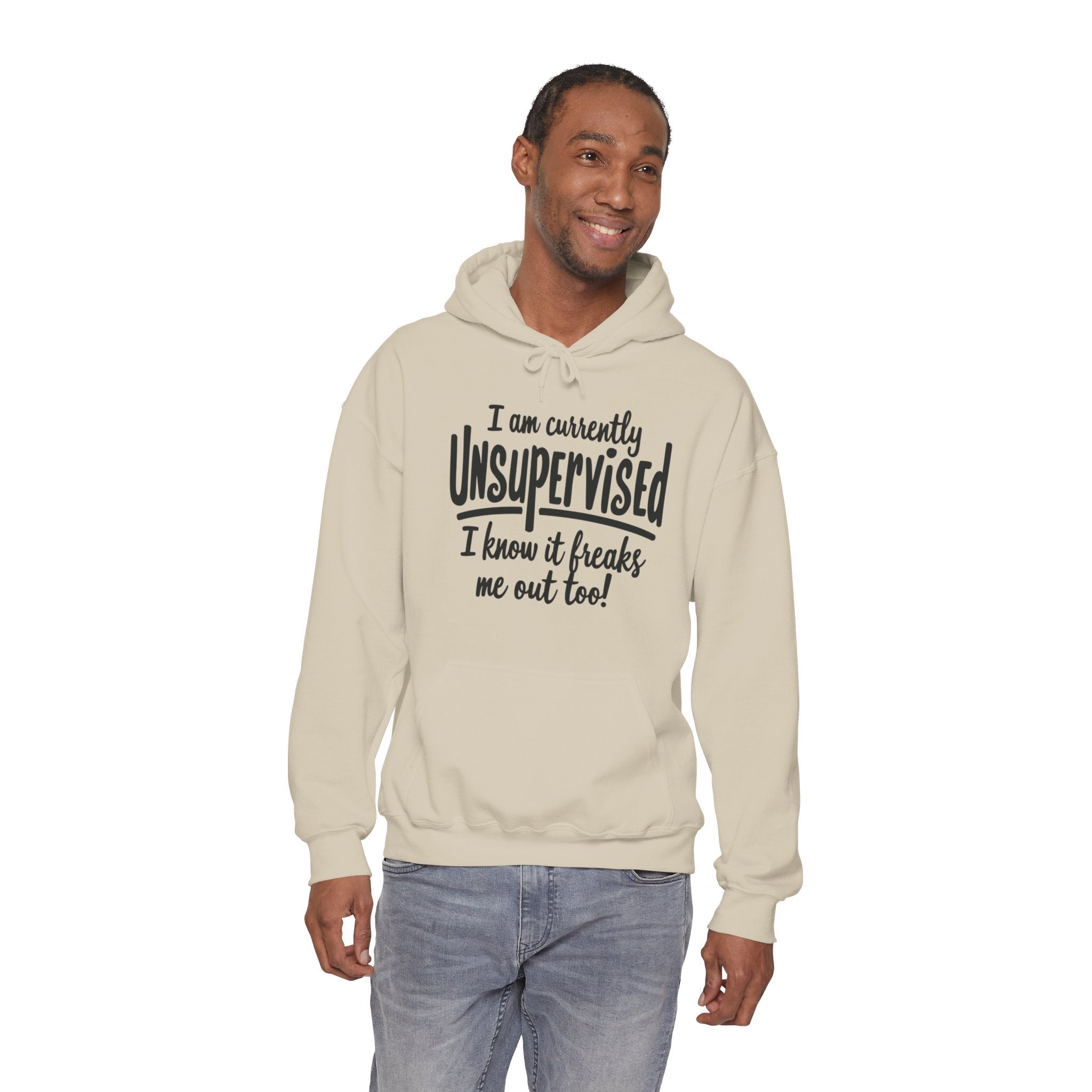 Currently Unsupervised Hoodie