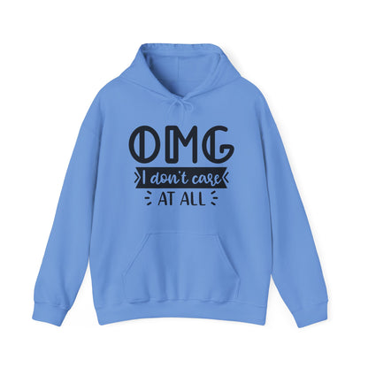 OMG I Don't Care  Hoodie