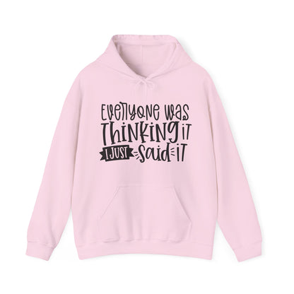 Everyone was Thinking it Hoodie