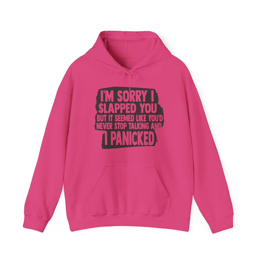 I'm Sorry I Slapped You Hoodie