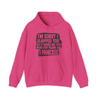 I'm Sorry I Slapped You Hoodie