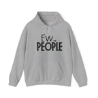 Ew People Hoodie